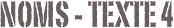 Noms - Texte 4