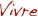 Vivre