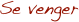 Se venger